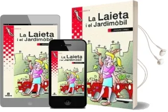 Descargar AudioLibro La Laieta i el Jardimòbil de N00230174 año 2002