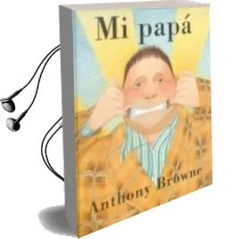 Descargar AudioLibro Mi Papa de Anthony Browne año 2002