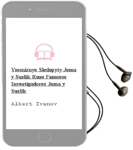 Descargar AudioLibro Vsemirnye Sledopyty Joma y Suslik (Ruso) (Famosos Investigadores Joma y Suslik) de Albert Ivanov año 2002
