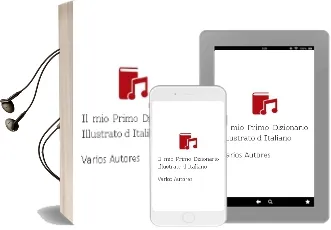 Descargar AudioLibro Il mio Primo: Dizionario Illustrato d Italiano de Varios Autores año 2002