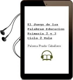 Descargar AudioLibro El Juego de las Palabras: Educacion Primaria, 2 y 3 Ciclo (2 Vols .) de Paloma Prado Caballero año 2002