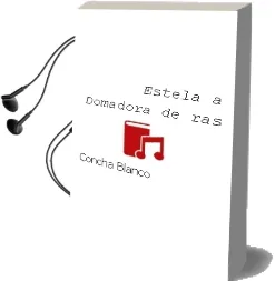 Descargar AudioLibro Estela, a Domadora de ras de Concha Blanco año 2002
