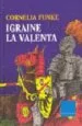 AudioLibro Igraine la Valenta de Cornelia Funke