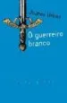 AudioLibro O Guerreiro Branco (v Premio Abril de Narrativa para a Mocidade) de Joanes Urkixo
