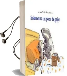 Descargar AudioLibro Solamente un Poco de Gripe de Armelle Modere año 2003