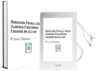 Descargar AudioLibro Ratoncito Perez y Otros Cuentos para Niños (Facsimil de la 1ª ed. ) de P. Luis Coloma año 2003