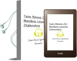 Descargar AudioLibro Txan Magoa: Ziri Magikoa Lapurtu Ziotenekoa de Juan Kruz Igerabide Sarasola año 2003