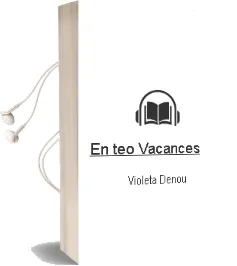 Descargar AudioLibro En teo Vacances de Violeta Denou año 2003