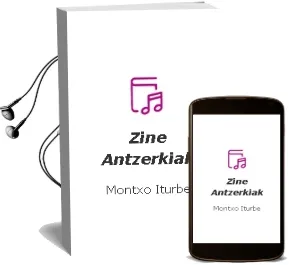 Descargar AudioLibro Zine-Antzerkiak de Montxo Iturbe año 2003