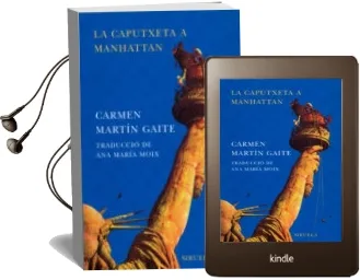 Descargar AudioLibro Caputxeta a Manhattan de Carmen Martin Gaite año 2003