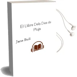 Descargar AudioLibro El Llibre Dels Dies de Pluja de Jane Bull año 2003