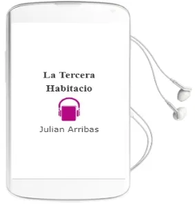 Descargar AudioLibro La Tercera Habitacio de Julian Arribas año 2003