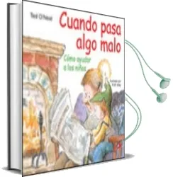Descargar AudioLibro Cuando Pasa Algo Malo: Como Ayudar a los Niños de Ted O Neal año 2003