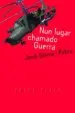 AudioLibro Nun Lugar Chamado Guerra (iv Premio Abril de Narrativa para a moc Idade)(2ª Ed.) de Jordi Sierra I Fabra