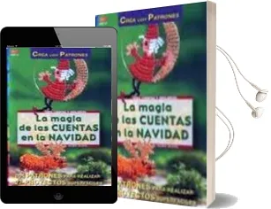 Descargar AudioLibro La Magia de las Cuentas de Navidad (Crea con Patrones) de Ingrid Moras año 2003