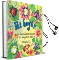 Descargar AudioLibro Mi Hogar: Las Divertidas Aventuras de tus Amigos los Insectos de Sue Whiting año 2003
