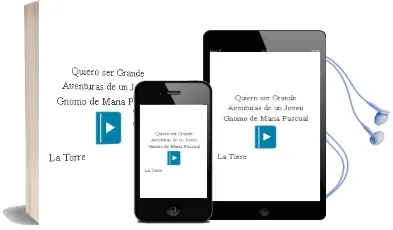 Descargar AudioLibro ¡Quiero ser Grande!: Aventuras de un Joven Gnomo de Maria Pascual De La Torre año 2003