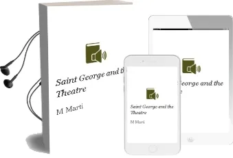 Descargar AudioLibro Saint George and the Theatre! de M. Marti año 2003