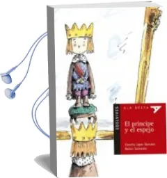 Descargar AudioLibro El Principe y el Espejo de Concha Lopez Narvaez año 2003