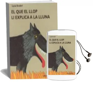 Descargar AudioLibro El que el Llop li Explica a la Lluna de Lucia Scuderi año 2003