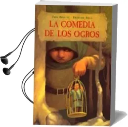 Descargar AudioLibro La Comedia de los Ogros de Fred Bernard año 2003