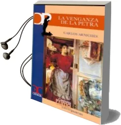 Descargar AudioLibro La Venganza de la Petra de Carlos Arniches año 2003