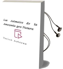 Descargar AudioLibro Los Animales de la Amazonia (Geo Natura) de Varios Autores año 2003