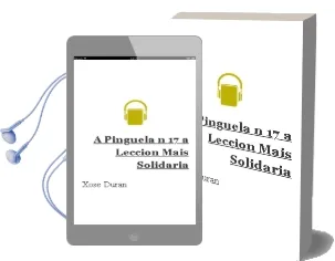 Descargar AudioLibro A Pinguela nº 17: A Leccion Mais Solidaria de Xose Duran año 2004