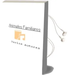Descargar AudioLibro Animales Familiares de Varios Autores año 2004