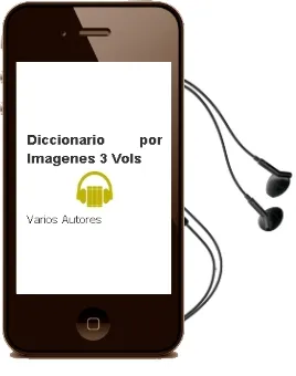 Descargar AudioLibro Diccionario por Imagenes (3 Vols.) de Varios Autores año 2004