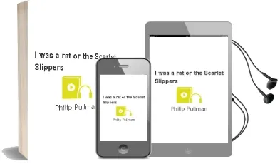 Descargar AudioLibro I was a Rat: Or the Scarlet Slippers de Philip Pullman año 2004