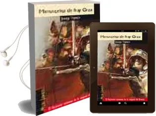 Descargar AudioLibro Manuscrito de Fray Orza: El Fascinante Testimonio de la Conquista de America de Josep Franco año 2004