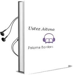 Descargar AudioLibro Ustez Aitona de Paloma Bordons año 2004