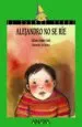 AudioLibro Alejandro no se rie de Alfredo Gomez Cerda