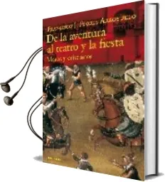 Descargar AudioLibro De la Aventura al Teatro y la Fiesta: Moros y Cristianos de Francisco J. Flores Arroyuelo año 2004