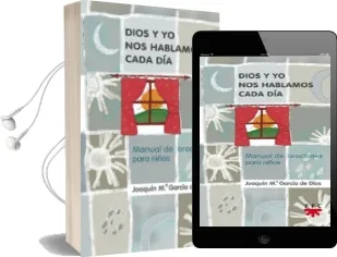 Descargar AudioLibro Dios y yo nos Hablamos Cada Dia: Manual de Oraciones Cada Niños de Joaquin Garcia De Dios Dominguez año 2004