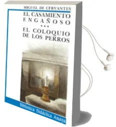 Descargar AudioLibro El Coloquio de los Perros ; el Casamiento Engañoso de Miguel De Cervantes Saavedra año 2004