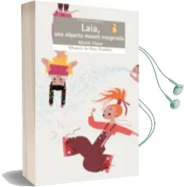 Descargar AudioLibro Laia, una Xiqueta Mooolt Exagerada de Merce Viana año 2004