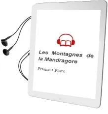 Descargar AudioLibro Les Montagnes de la Mandragore de François Place año 2004