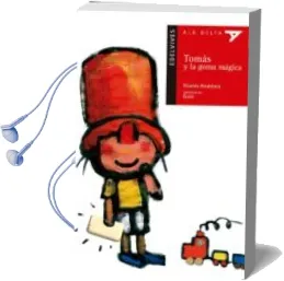 Descargar AudioLibro Tomas y la Goma Magica de Ricardo Alcantara año 2004