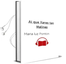 Descargar AudioLibro Ai que Xanes tan Malines de Maria Luz Ponton año 2004