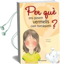 Descargar AudioLibro Per que ens Posem Vermells com Tomaquets? de Carmen Gil año 2004