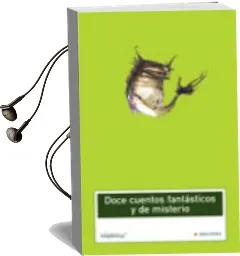 Descargar AudioLibro Doce Cuentos Fantasticos y de Misterio de Juan Maria (Sel.) Marin Martinez año 2004