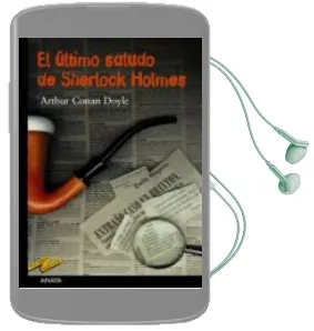Descargar AudioLibro El Ultimo Saludo de Sherlock Holmes de Arthur Conan Doyle año 2004