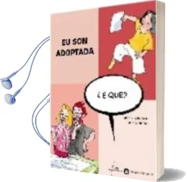 Descargar AudioLibro Eu son Adoptada, ¿E que? de Varios Autores año 2004
