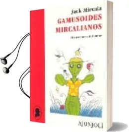 Descargar AudioLibro Gamusoides Mircalianos de Jack Mircala año 2004