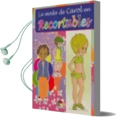Descargar AudioLibro La Moda de Carol en Recortables de Varios Autores año 2004