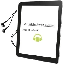 Descargar AudioLibro A Table, Avec Babar de Jean Brunhoff año 2004