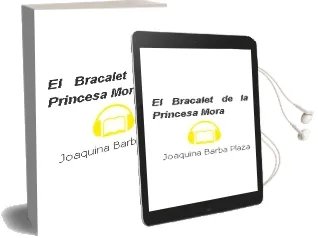 Descargar AudioLibro El Braçalet de la Princesa Mora de Joaquina Barba Plaza año 2004