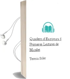 Descargar AudioLibro Quadern d Escriptura 6 (Primeres Lectures de Micalet) de Teresa Soler año 2004